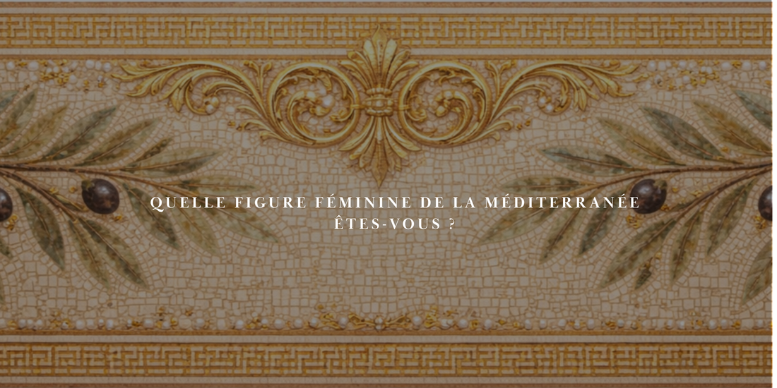 8 mars : quelle figure féminine méditerranéenne êtes-vous ?
